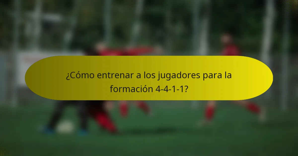 ¿Cómo entrenar a los jugadores para la formación 4-4-1-1?