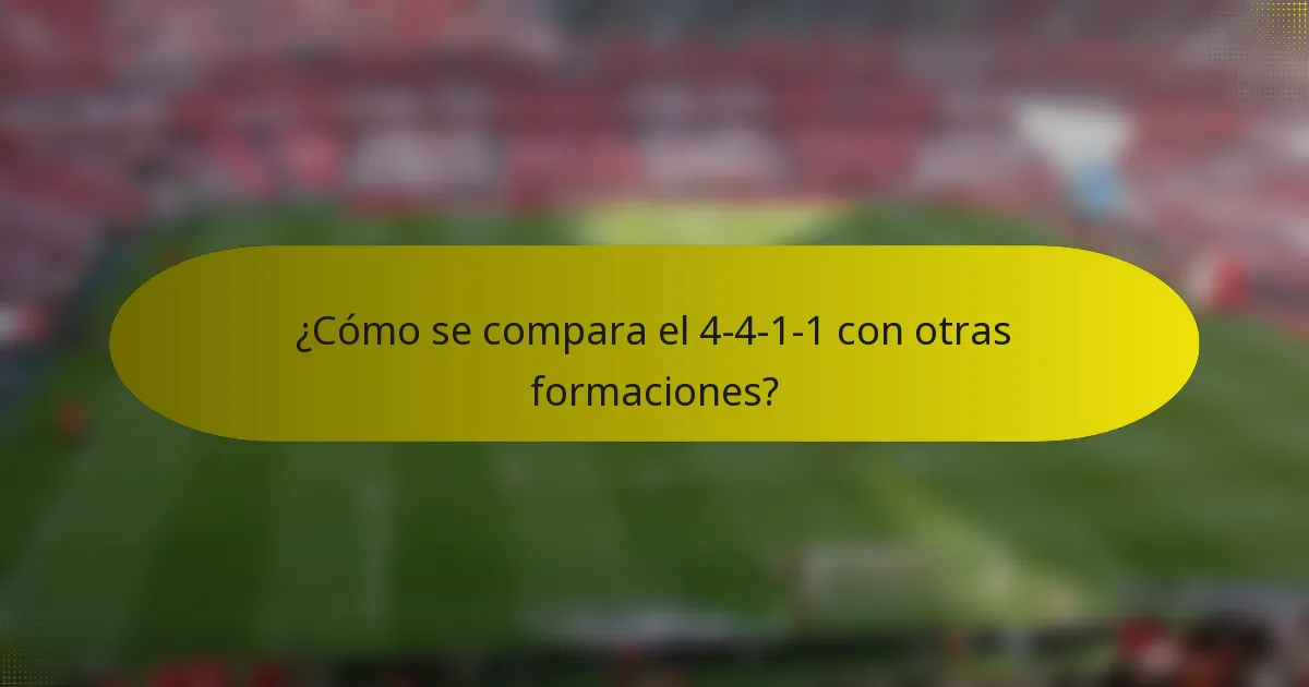 ¿Cómo se compara el 4-4-1-1 con otras formaciones?