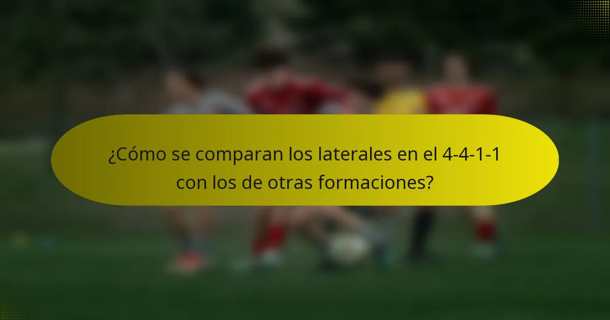 ¿Cómo se comparan los laterales en el 4-4-1-1 con los de otras formaciones?
